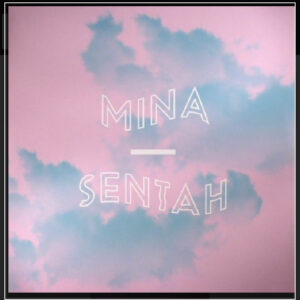 Sentah (12”) - Mina