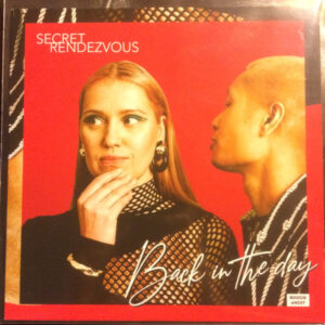 Back In The Day (7”) - Secret Rendezvous