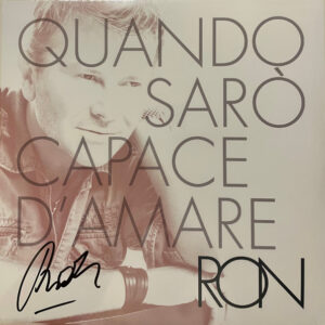 Quando Sarò Capace D'Amare (LP Col. Autogr.) - Ron (16) - Autografato