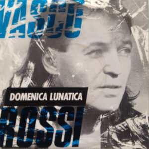 Domenica Lunatica (7") - Vasco Rossi