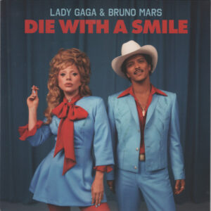 Die With A Smile (7” US Pressing) - Lady Gaga & Bruno Mars