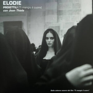 Proiettili (Ti Mangio Il Cuore) (7") - Elodie Con Joan Thiele