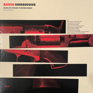 Dollars, Dust & Pistoleros: The Westerns Anthology (BOX 10 LP Col.) - Ennio Morricone