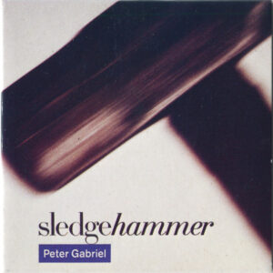 Sledgehammer (3” CDS) - Peter Gabriel