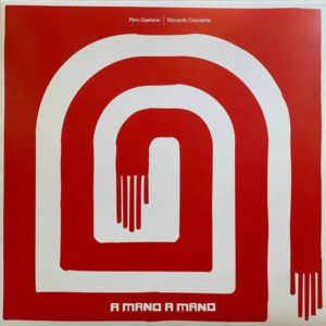 A Mano A Mano (12” Col.) - Rino Gaetano | Riccardo Cocciante