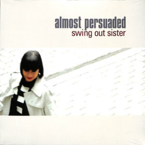 Almost Persuaded (LP Signed) - Swing Out Sister - Autografato