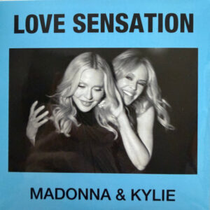 Love Sensation (CD Single UK Edition) - Madonna & Kylie Kylie Minogue