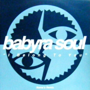I Belong To You (Kama's Remix) (12”) - Babyra Soul