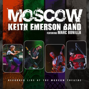 Moscow (2 CD) - Keith Emerson Band Featuring Marc Bonilla